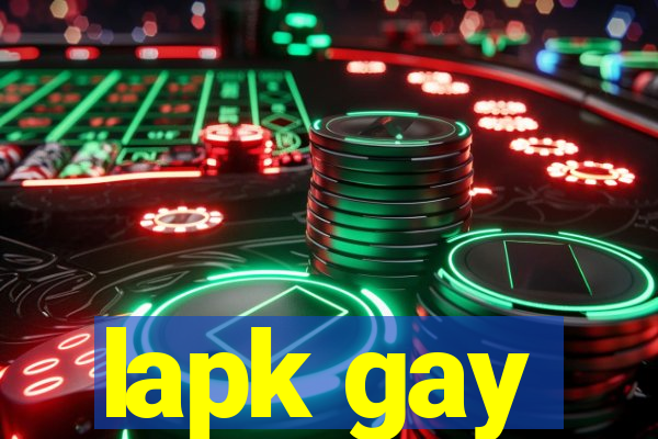 lapk gay